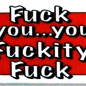 Magnet - F*ck You..You F*ckity F*ck.