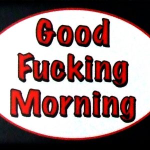 Magnet - Good F*cking Morning