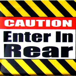 Magnet - Caution Enter in Rear