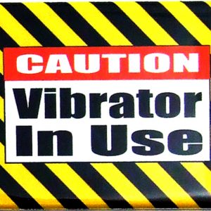 Magnet - Caution Vibrator in Use
