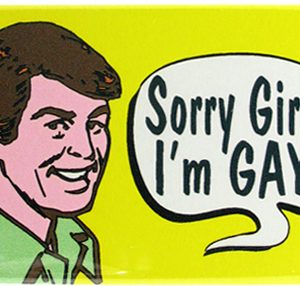 Magnet - Sorry girls I'm gay!