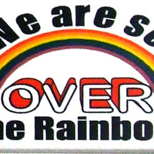 Magnet - We are so over the rainbow.