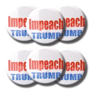 Set IMPEACH TRUMP buttons (SET OF 6) 1.25” or 3.175cm pin back button